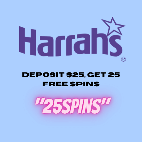 HarrahsCasino.com - Deposit $25, Get 25 Free Spins - 25SPINS